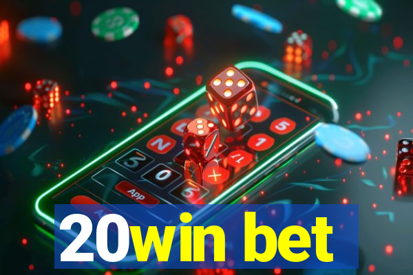 20win bet